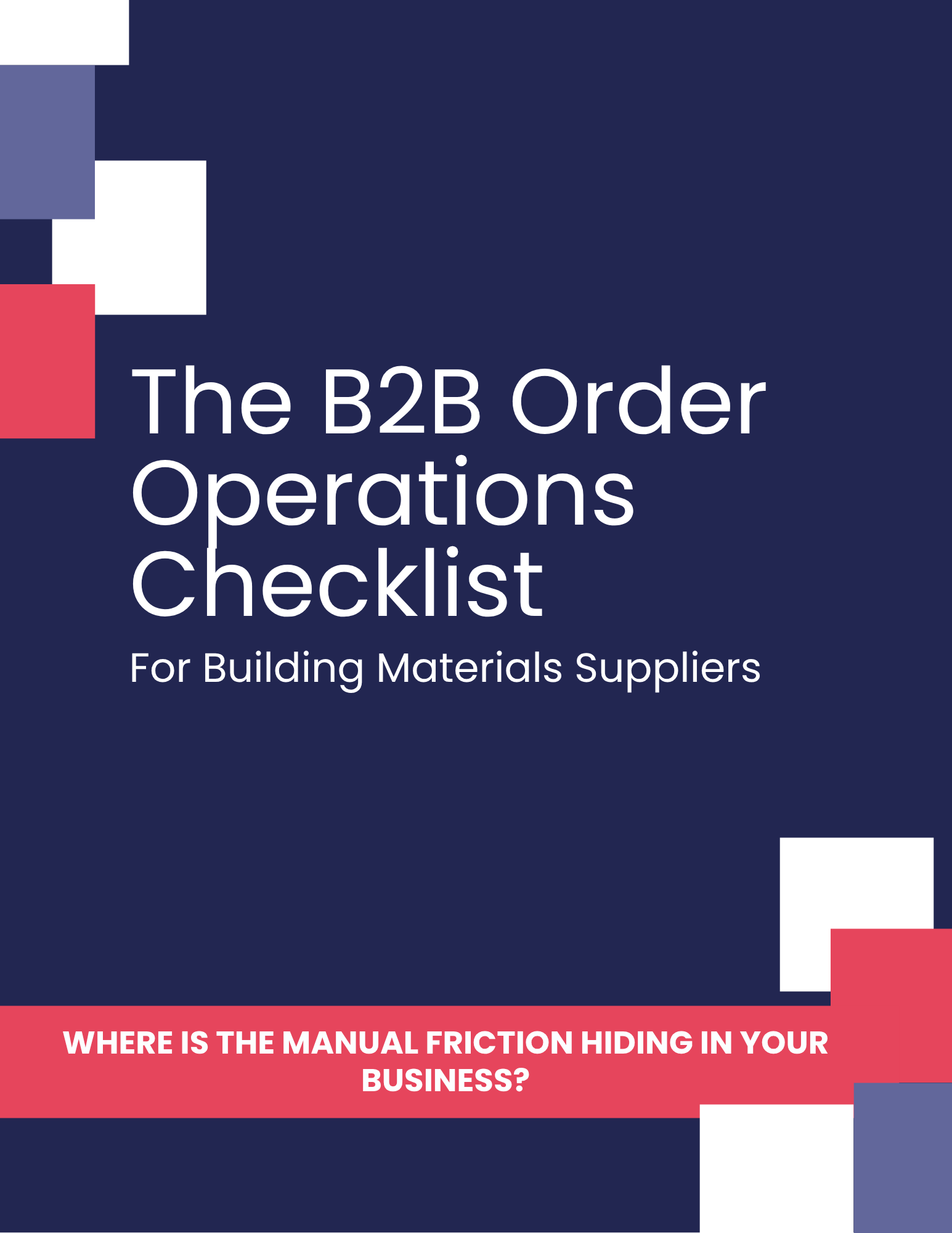 The B2B Order Operations Checklist The B2B Order Operations Checklist