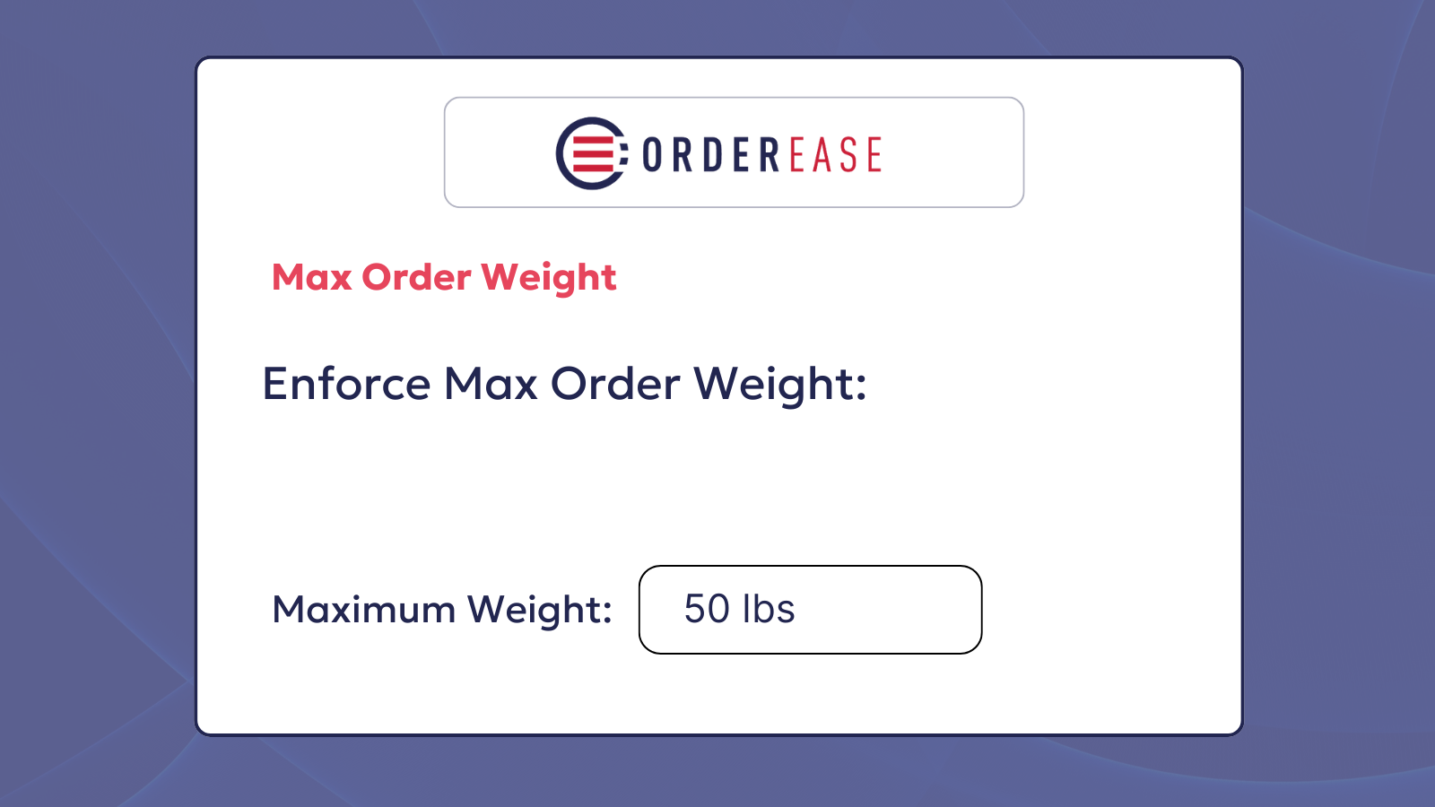 OrderEase Introduces Catalog Weight Limits